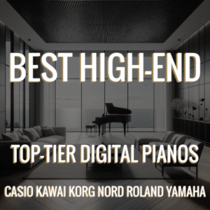 Best High-End Digital Pianos